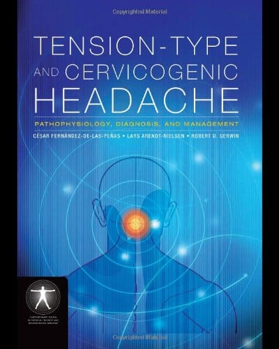 Tension-type and Cervicogenic Headache: Pathophysiology, Diagnosis, and Management