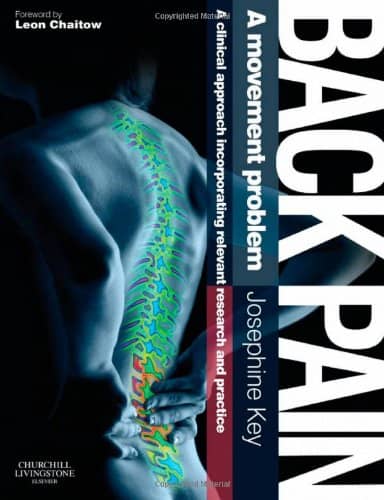 Back Pain – A Movement Problem: A clinical approach incorporating relevant research and practice